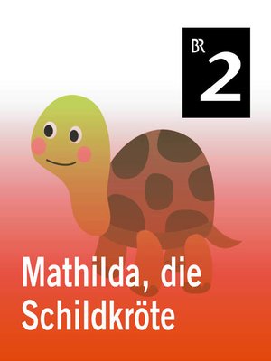 cover image of Mathilda, die Schildkröte